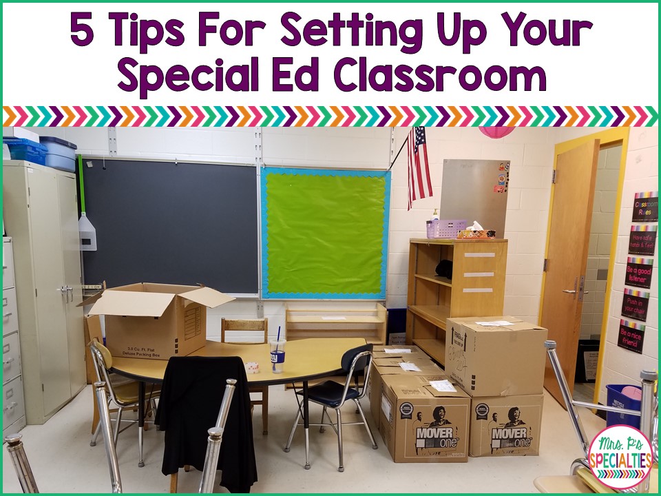 5 Tips For Setting Up Your Special Education Classroom 5 Tips For Setting Up Your Special Education Classroom